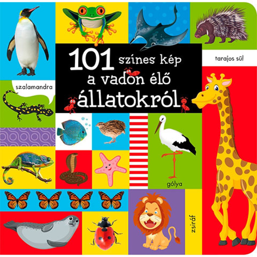 101 bunte Bilder von Wildtieren – Ein Bilderbuch für Babys