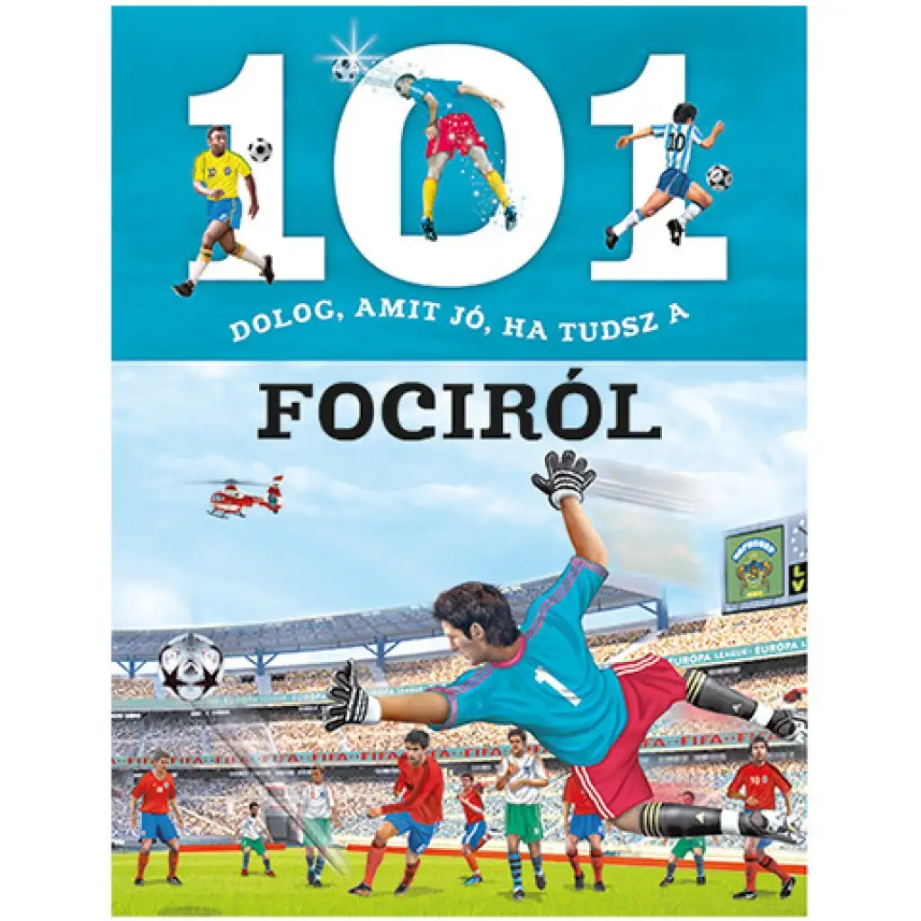 101 Dinge, die man über Fußball wissen sollte - Sachbuch