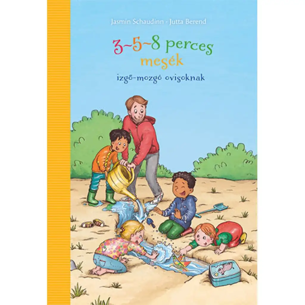 3-5-8-Minuten-Geschichten - Ein Märchenbuch für zappelige Kindergartenkinder - Pagony