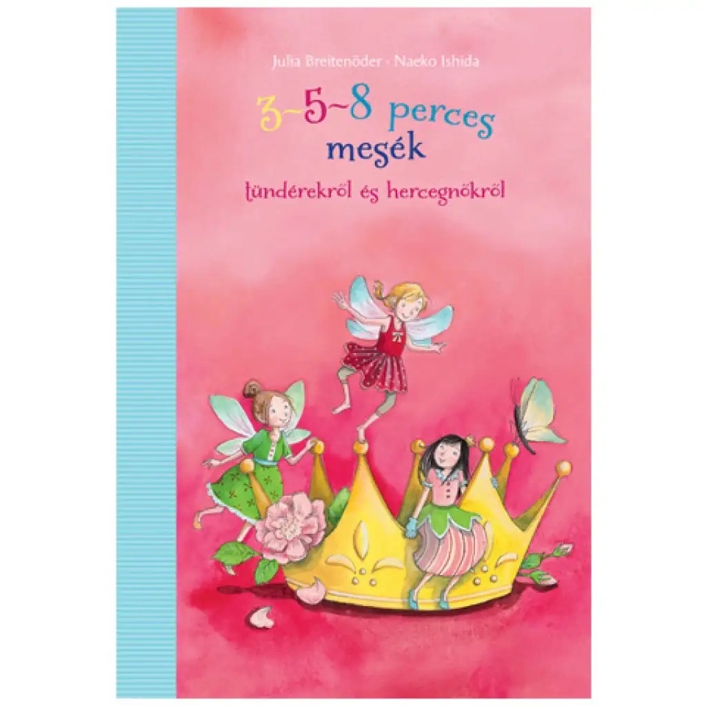 3-5-8-Minuten-Geschichten über Feen und Prinzessinnen Märchenbuch - Pagony