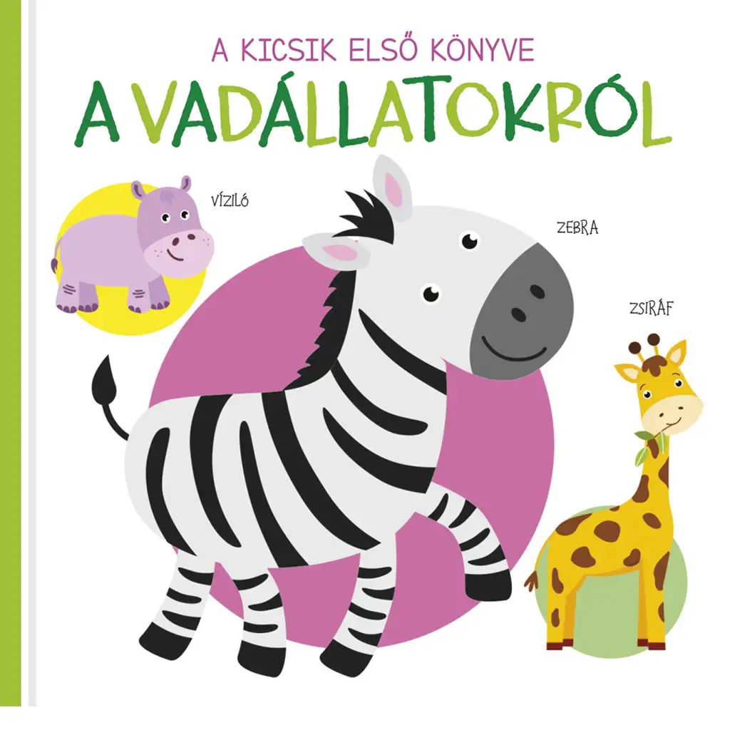 A kicsik első könyve - A vadállatokról babakönyv kép 1