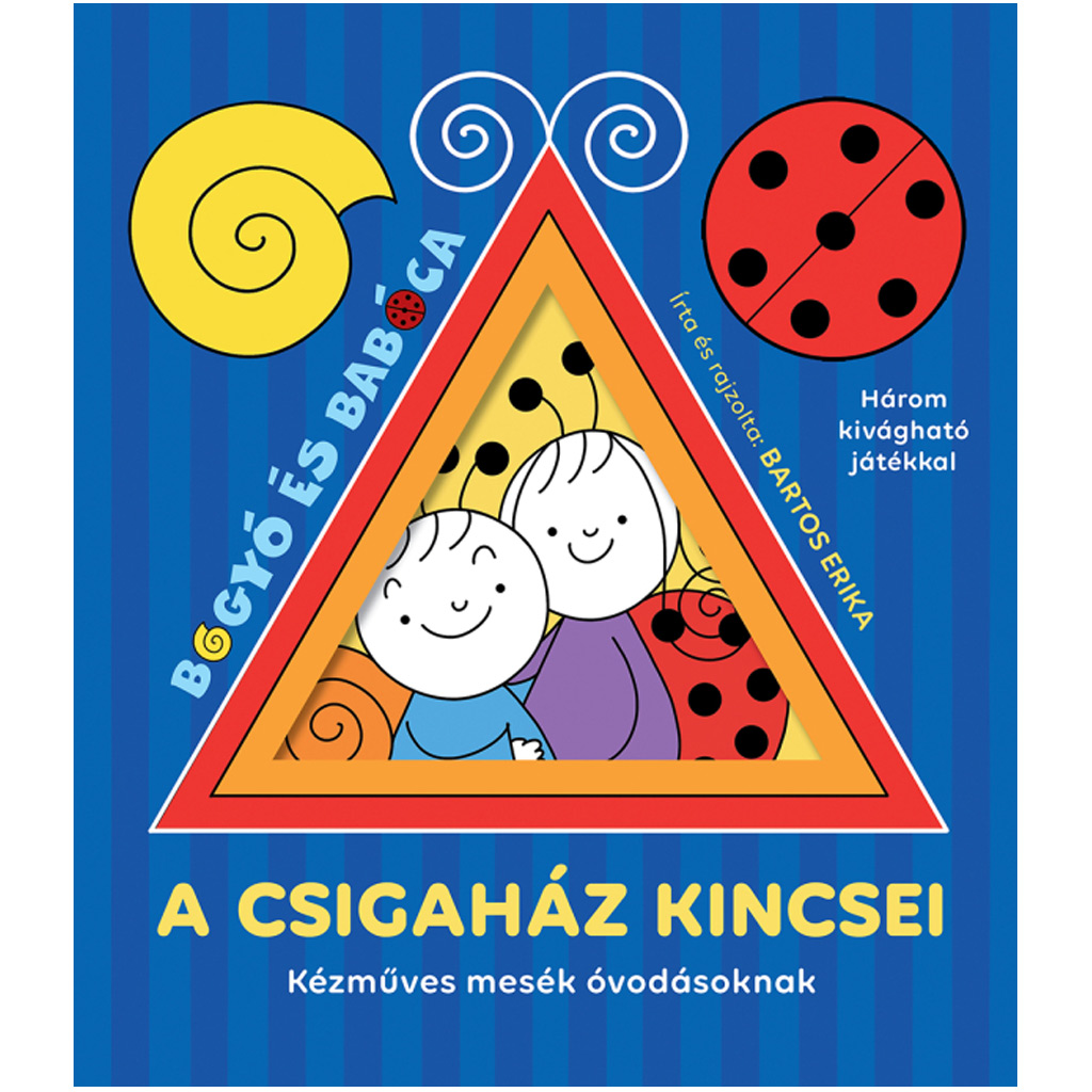 Bogyó und Babóca: Die Schätze des Schneckenhauses – Bastelmärchen für Kindergartenkinder – Pagony