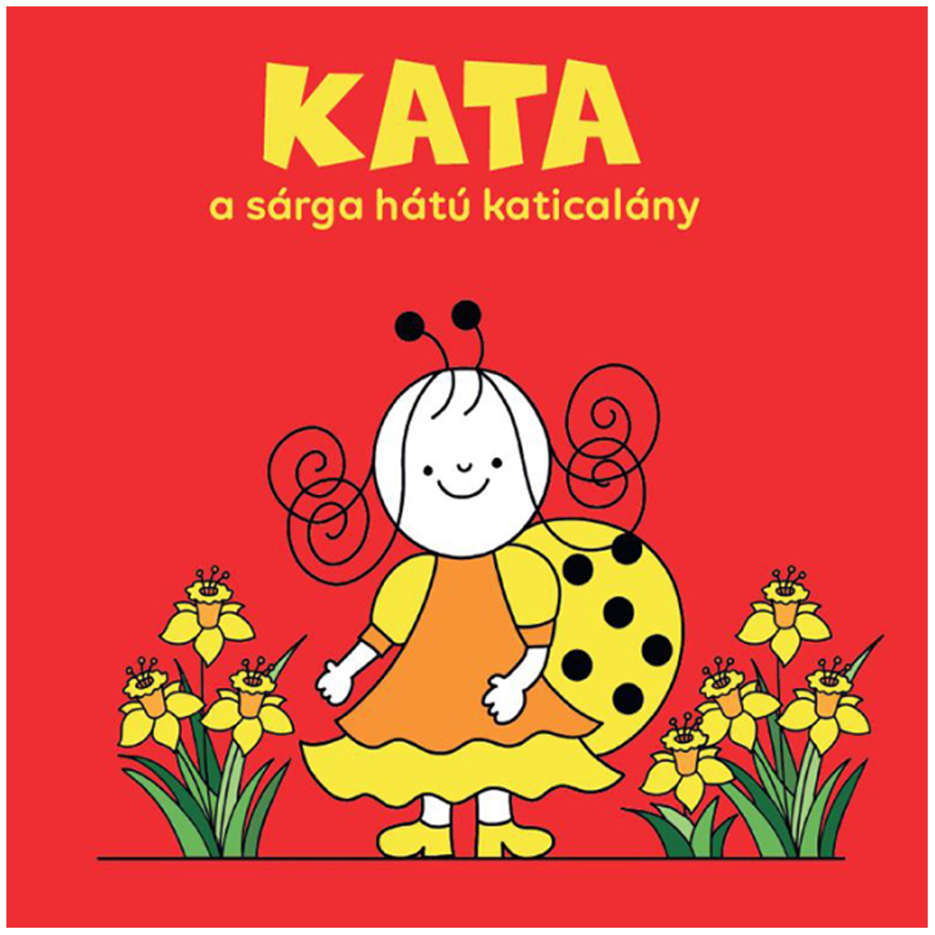 Bogyó und Babóca: Kata, das Marienkäfermädchen mit dem gelben Rücken – Pagony