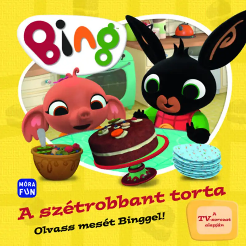 Móra: Bing - Die explodierte Torte - Lies eine Geschichte mit Bing! Märchenbuch