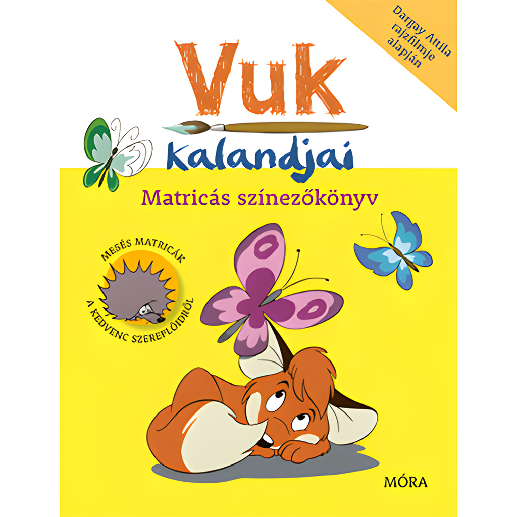 Móra: Dargay Attila und István Fekete - Vuks Abenteuer Malbuch mit Aufklebern kép 1