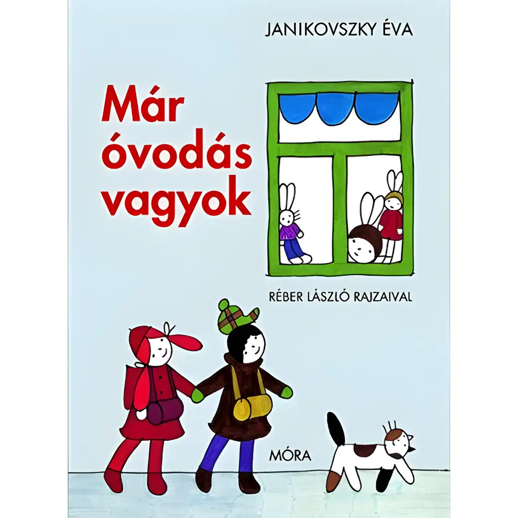 Móra: Janikovszky Éva - Ich bin schon im Kindergarten Märchenbuch