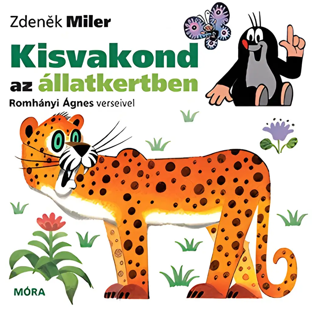 Móra: Zdeněk Miler und Ágnes Romhányi - Der kleine Maulwurf im Zoo, ein Reimbuch