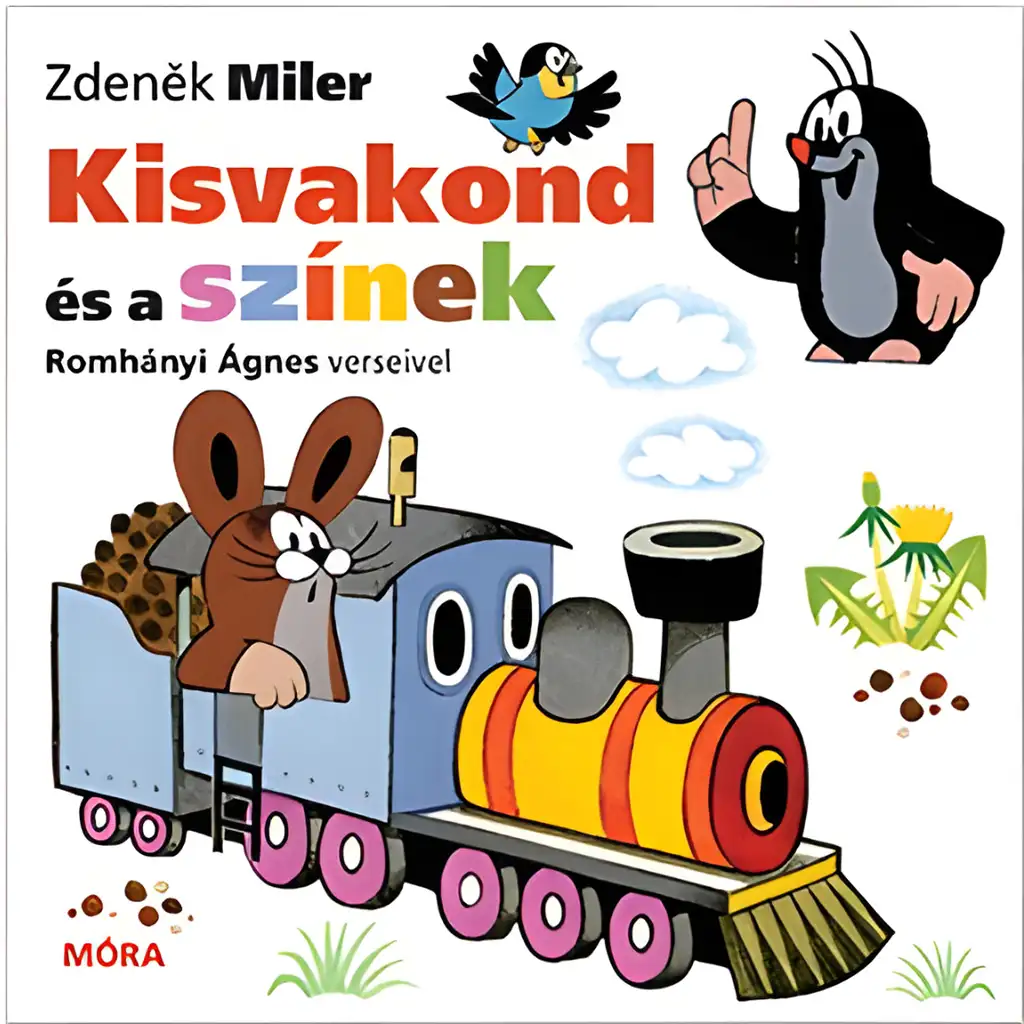 Móra: Zdeněk Miler und Ágnes Romhányi - Der kleine Maulwurf und die Farben, ein gereimtes Bilderbuch